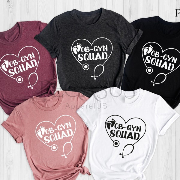 Ob-Gyn Squad Shirt, Obstetrician Gynecologist, Shirts for Nurse, Gift for OB-GYN, Stethoscope Shirt, Nurse Shirt, Baby Feet Shirt