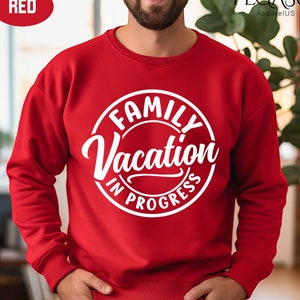Family Vacation In Progress Sweatshirt, Family Vacation Sweat, Family Trip Sweatshirt, Vacation Sweatshirt, Summer Trip Sweat, In Progress