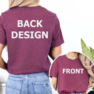 Front And Back Custom Shirt, Custom Shirt, Inspired Shirt, Custom Shirt, Inspired Text, Front and Back Personalized Shirt, Custom Text Shirt