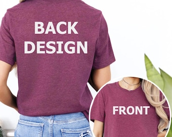 Front And Back Custom Shirt, Custom Shirt, Inspired Shirt, Custom Shirt, Inspired Text, Front and Back Personalized Shirt, Custom Text Shirt