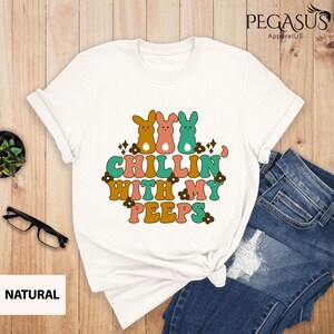 Chillin With My Peeps Easter Shirt, Easter Teacher Shirt, Bunny Shirt, Easter Day Shirt, Easter Shirt, Easter Family Shirt, Happy Easter