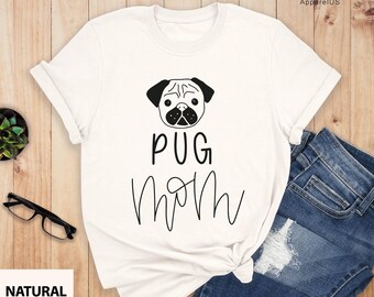 Pug Mom Shirt, Pug Life Shirt, Funny Pug Shirt, Pug Gift, Pug Lover Shirt, Dog Mom Shirt, Pug Owner Shirt, Pug Dog Breed, Thug Pug Shirt