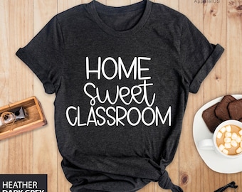 Hogar, dulce aula, camiseta para docentes, aprendizaje a distancia, vida docente, agradecimiento a los docentes, camiseta para docentes virtuales, camiseta para docentes en cuarentena