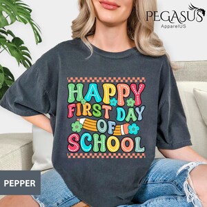 Comfort Colors® Happy First Day Of School Shirt, Teacher Gift, Gift for Teachers, First Day Of School Tee, Elementary Teacher Shirt