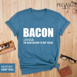 Bacon Lover Shirt, Bacon Shirt, Bacon Gift, Funny Bacon Shirt, Meat Shirt, Food Shirt, Sarcastic Shirt, Bacon Lover Gift, Foodie Shirt image 5
