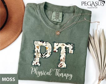 Comfort Colors® Physical Therapy Shirt, Physical Therapist Gift, PT Gifts, PT Shirt, Gift For Physical Therapist, Pediatric Physical Therapy