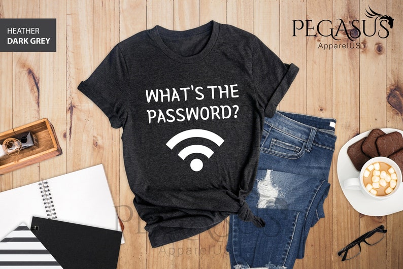 What's The WIFI Password? Shirt, WIFI Password Shirt, Funny Shirt, Funny Gifts for Friends, Everyday Tee, WIFI T-shirt, Funny Internet Tee image 1