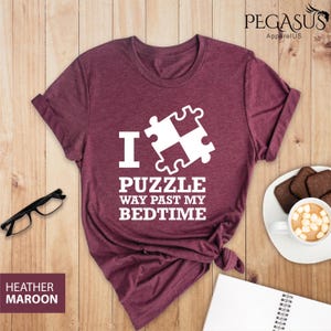 I Puzzle Way Past My Bedtime Shirt, Puzzle Lover Gift, Jigsaw Puzzle Shirt, Puzzle Player Shirt, Pieces Of Puzzle Shirt, Puzzle Shirt