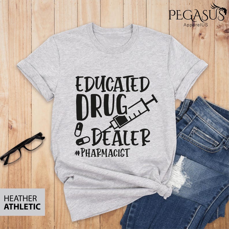 Educated Drug Dealer Shirt, Pharmacist Shirt, Pharmacy Student Shirt, Funny Pharmacy Shirt, Funny Pharmacist Shirt, Gift for Pharmacist Tee image 2