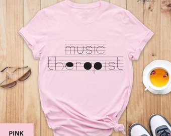 Music Therapist Shirt, Music Therapy, Music Therapist Gift, Music Therapy Tee, Music Lover Shirt, Gift For Music Lover, Music Teacher Gifts
