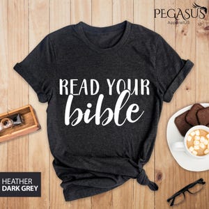Read Your Bible Shirt, Christian Shirt, Bible Shirt, Gift For Christian, Bible Gift Shirt, Religious Shirt, Gifts For Religion People