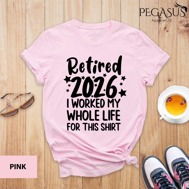 Retired 2026 Shirt, I Worked My Whole Life For This Shirt, Funny Retired Shirt, Retirement Shirt, Mom Gift, Dad Gift, Retirement Gift Shirt Bild 7