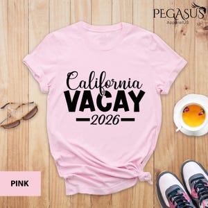 California Vacay 2026 Shirt, West Cost Vacation Tee, California Dreaming Tee, Family Vacation Shirt, Cali Girl Shirt, Trendy California Tee image 9