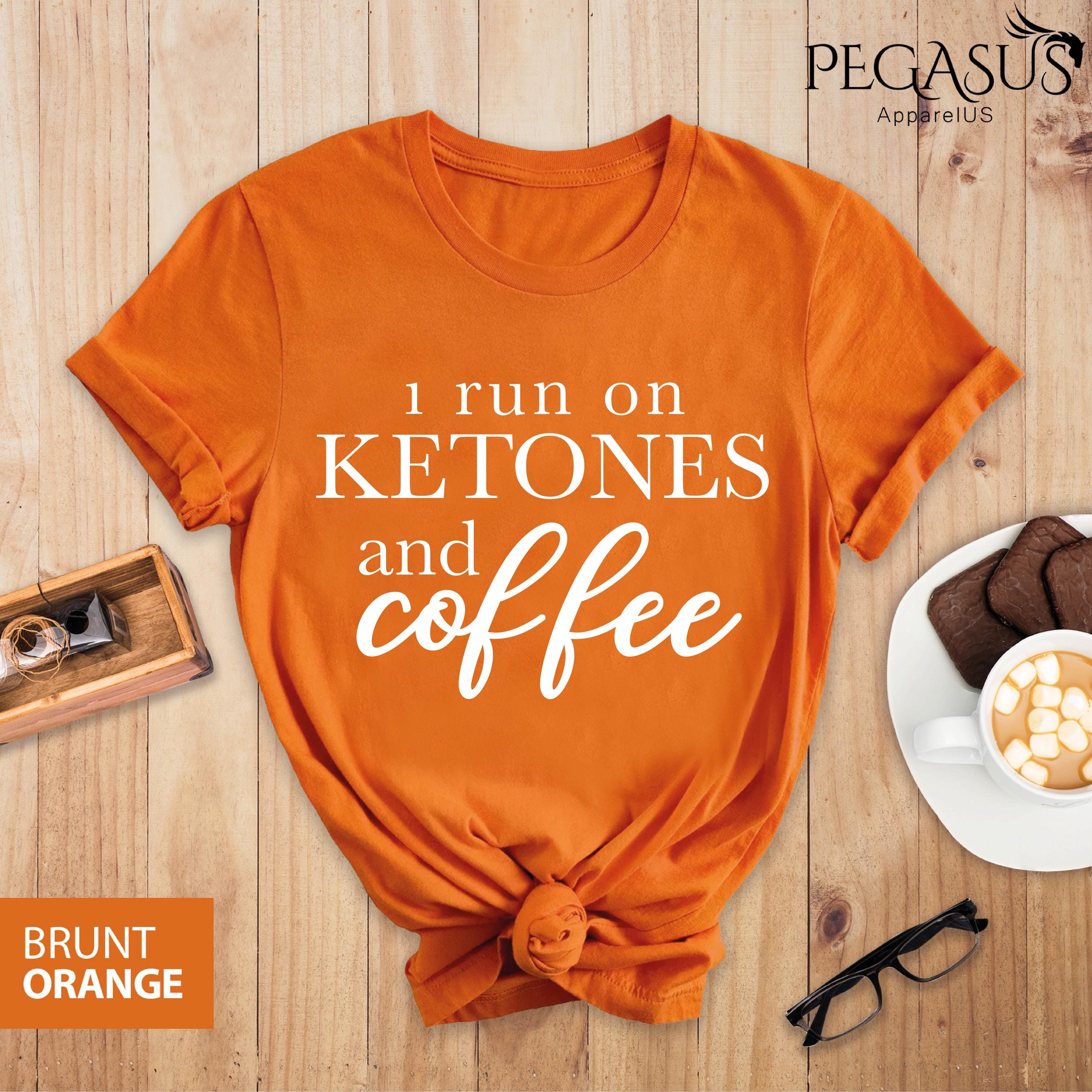 I Run on Ketones and Coffee Shirt, Funny Coffee Shirt, Coffee