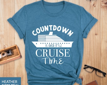 Countdown Is Over It's Cruise Time Shirt, Cruise Time Shirt, Travel Shirt, Cruise Shirt, Family Cruise Shirts, Cruise Vacation Shirt