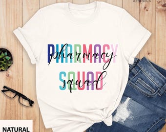 Pharmacy Squad Shirt, Pharmacy Technician, Pharmacy Student Shirt, Pharmacy Gift, Pharmacy Team Shirt, Pharmacist Shirt, Pharmacy Life