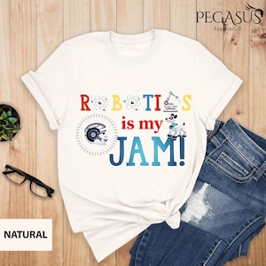 Robotics Is My Jam Shirt, Kids Funny Robotic Shirt, Engineering Shirt, Robotics Shirt, Robotics Lover Teacher, Robotics Teacher Gift