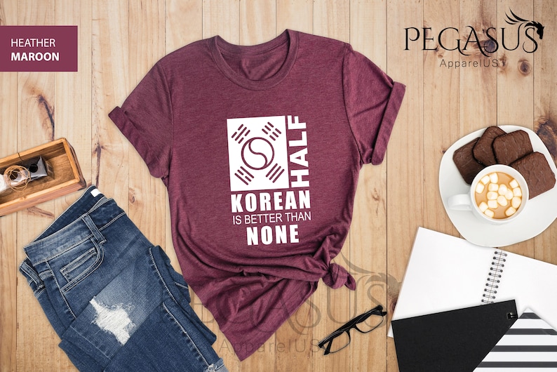 Half Korean Is Better Than None Shirt, Funny South Korea T-Shirt, Korean American Tee, Made In America With Korean Parts, Half Korean Gift image 3