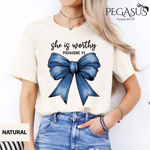 She Is Worthy Shirt, Jean Bow Shirt, Christian Coquette Shirt, Coquette Bow Christian Shirt, Bible Verse, Proverbs 31 Cute Christian Saying