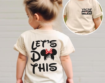 Disney Family Shirt Front and Back Design, Vacay Mode Front, Lets Do This on Back, Custom Disney Tee, Matching Disney T-Shirt, Disney Family