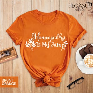 Homeopathy Is My Jam Shirt, Homeopathy Doctor Shirt, Homeopathy Gifts, Herbalist Shirt, Homesteader Shirt, Nature T-shirt, Gardening Shirt