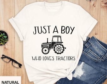 Just A Boy Who Loves Tractors, Tractor Shirt, Blue Tractor Shirt, Kids Tractor Shirt, Tractor T-Shirt