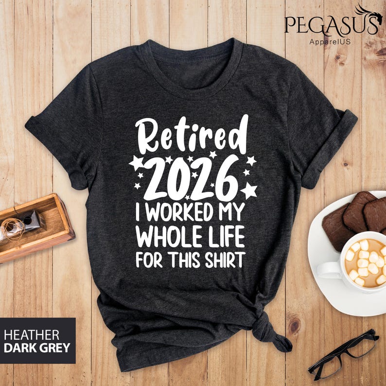 Retired 2026 Shirt, I Worked My Whole Life For This Shirt, Funny Retired Shirt, Retirement Shirt, Mom Gift, Dad Gift, Retirement Gift Shirt Bild 3