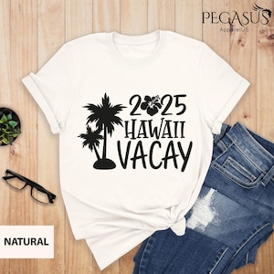 Hawaii Vacay 2025 Shirt, Hawaii Family Vacation Shirts, Hawaii T-Shirt, Hawaii Lover Shirt, Hawaii City Shirt, Hawaii Family Trip Shirt