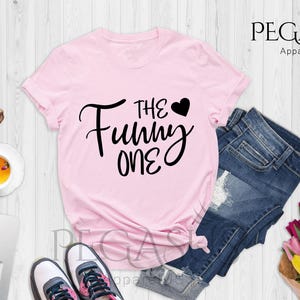 Girls Group Shirt, The Funny One, The Loud One, The Wild One, The Bad One, Sisters Shirt, Best Friend Shirt, Funny Girls Trip Shirts image 3