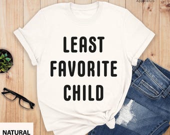 Camiseta del hijo menos favorito, divertida del hijo favorito, camiseta de hermano, camiseta de reunión familiar, divertida de hermana, camiseta de hermano, divertida de hermanos
