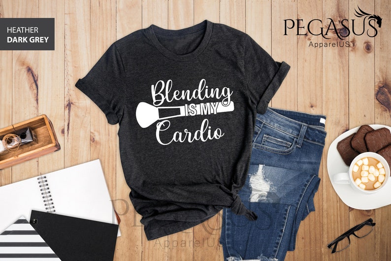 Blending Is My Cardio Shirt, Makeup Shirt, Makeup Artist Shirt, Makeup Lover Gift, Lipstick Foundation Eyeliner, Makeup Artist Gift image 5