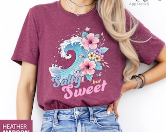 Salty But Sweet Shirt, Floral Summer Shirt, Cute Beach Shirt, Ocean Shirt, Beach Life Shirt, Summer Vacation Shirts, Girls Summer Trip Shirt