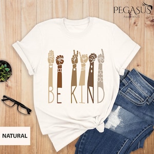 Kindness Shirt, Be Kind Sign Language Shirt, Be Kind Hands, Be Kind Shirt, Teacher Shirt, Anti-Racism Shirt, Love Shirt Sign Language