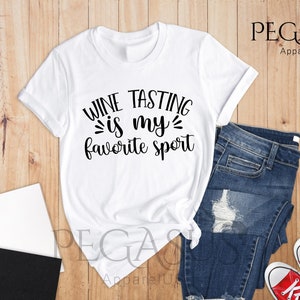 Wine Tasting Is My Favorite Sport Shirt, Vineyard Shirt, Wine Lover Shirt, Wine Gifts, Sarcastic Wine, Wine Tasting Shirt, Winery Tour Shirt image 7
