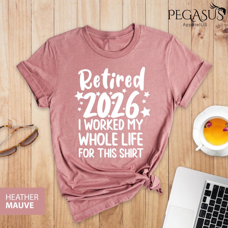 Retired 2026 Shirt, I Worked My Whole Life For This Shirt, Funny Retired Shirt, Retirement Shirt, Mom Gift, Dad Gift, Retirement Gift Shirt Bild 5