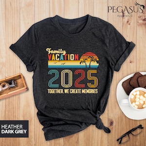 Family Vacation 2025 T-shirt, Creating Memories Together Shirts, Custom Family Matching Tee, Family Beach Trip Shirt, Family Vacation Shirts