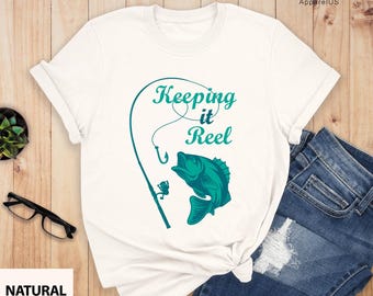 Keeping It Reel Shirt, Fishing Shirt, Fish Shirt, Dads Fishing Shirt, Fishing Shirt For Dad, Dad’s Fishing Shirt, Funny Fishing Shirt