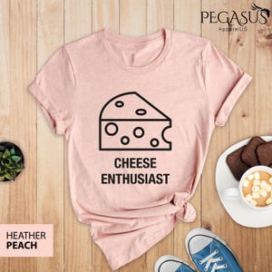 Cheese Enthusiast Shirt, Cheese Lover Tee, Cheese Shirt, Funny Cheese Tee, Cheese Lover Outfit, Wine and Cheese Taster, Funny Food Shirt