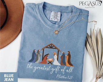 Comfort Colors® Nativity Shirt, The Greatest Gift of All Shirt, Christian Christmas Shirt, Religious Christmas Shirt, Christmas Gift