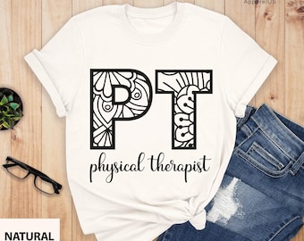 Physical Therapist Shirt, Physical Therapy, Therapist Tee, Gift For Therapist, Therapy Assistant Tee, PT Shirt, PT Gift, Physiotherapy Tee
