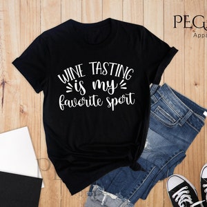 Wine Tasting Is My Favorite Sport Shirt, Vineyard Shirt, Wine Lover Shirt, Wine Gifts, Sarcastic Wine, Wine Tasting Shirt, Winery Tour Shirt image 2