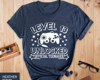 Level 13 Unlocked Official Teenager Shirt, 13th Birthday, Thirteenth Birthday, Video Game Birthday Shirt, Gamer Teenager Birthday Shirt