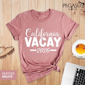 California Vacay 2026 Shirt, West Cost Vacation Tee, California Dreaming Tee, Family Vacation Shirt, Cali Girl Shirt, Trendy California Tee image 7