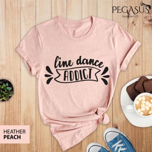 Line Dance Addict Shirt, Line Dancing Lover, Line Dance Gift Shirt, Line Dancer Gift, Line Dancing, Line Dance Teacher, Dance Lover Shirt