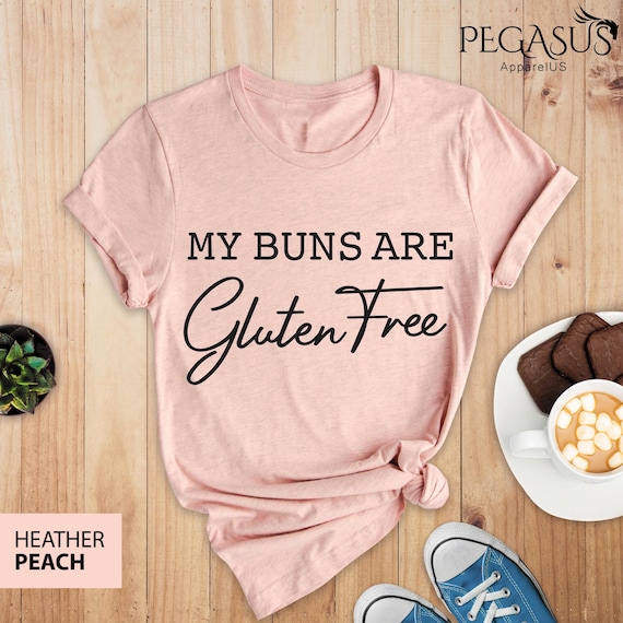 My Buns Are Gluten Free Shirt, Gifts For Bakers, Gluten Free Baking Shirt, Gluten Free Gift, Cute Baking Shirt, Chef Shirt, Gluten Free Diet