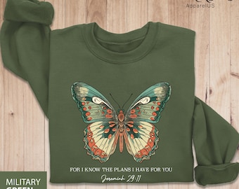 May include: A green sweatshirt with a butterfly graphic and the text "FOR I KNOW THE PLANS I HAVE FOR YOU Jeremiah 29:11".