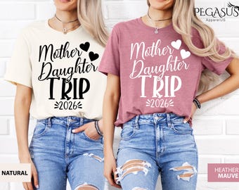 Mother Daughter Trip T-Shirts, 2026 Trip Shirts, Summer Trip Shirt, Mother Daughter Day Shirt, Family Shirt, Matching Shirts, Vacation Tees
