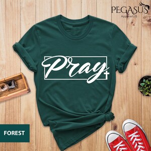 Pray Shirt, Prayer Shirt, Christian Shirt, Christmas Shirt, Faith Shirt, Jesus Shirt, Christian Gift, Bible Verse Tee, Inspirational Shirt