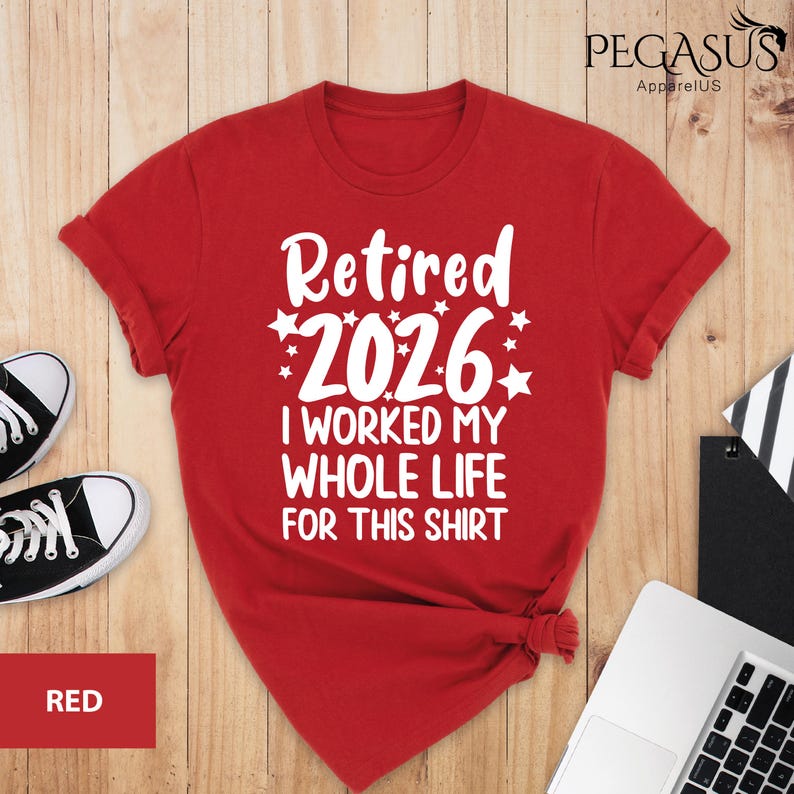 Retired 2026 Shirt, I Worked My Whole Life For This Shirt, Funny Retired Shirt, Retirement Shirt, Mom Gift, Dad Gift, Retirement Gift Shirt Bild 8