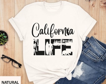 California Life Shirt, California Shirt, California Dreaming tee, California T-Shirt, Trendy California Shirt, California State Tee